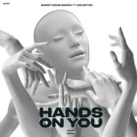 Hands on You - Bandit Gang Marco, Joe Gifted