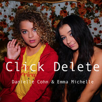 Click Delete - Danielle Cohn, Emma Michelle