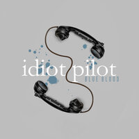Asylum - Idiot Pilot