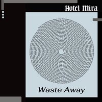 Waste Away - Hotel Mira