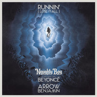 Runnin' (Lose It All) - Naughty Boy, Beyoncé, Arrow Benjamin