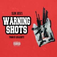 Warning Shots - Slim Jesus