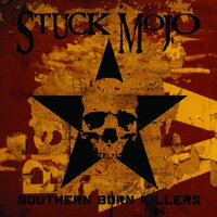 Southern Born Killers - Stuck Mojo