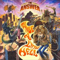 Raise a Little Hell - The Answer