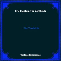 Evil Hearted You - Eric Clapton, The Yardbirds
