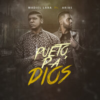 Pueto Pa Dios - Madiel Lara, Arias