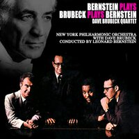 A Quiet Girl - Dave Brubeck Quartet with Leonard Bernstein and the NY Philarmonic Orchestra, Dave Brubeck Quartet, Leonard Bernstein