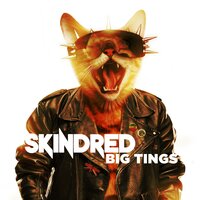 Saying It Now - Skindred