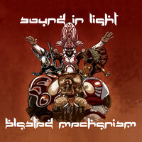 Sound in Light - Blasted Mechanism