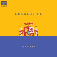 Tristeza - Empress Of