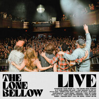 Just Enough To Get By - The Lone Bellow