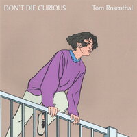 Don't Die Curious - Tom Rosenthal