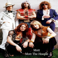 I Wish I Was Your Mother - Mott The Hoople