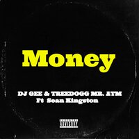 Money - DJ Gee, TreeDogg Mr. ATM, Sean Kingston