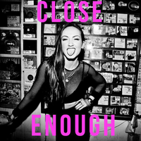 Close Enough - KStewart