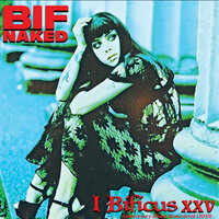 Only the Girl - Bif Naked