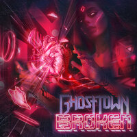 Broken - Ghost Town
