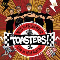 I WASNT GOING TO CALL YOU ANYWAY - The Toasters