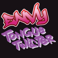 Tongue Twister - eNVy