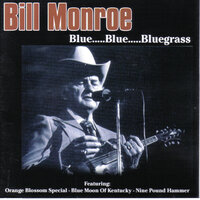 Cant You Hear Me Callin' - Bill Monroe