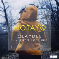 Notayo - Claydee, Kirsten Collins