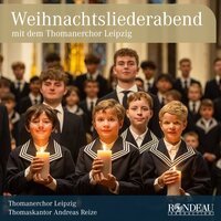 Vom Himmel hoch, da komm ich her - Thomanerchor Leipzig, Andreas Reize