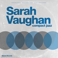 The Sweetest Sounds - Sarah Vaughan