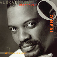 Love Makes No Sense - Alexander O'Neal