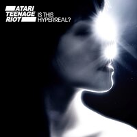 The Only Slight Glimmer of Hope - Atari Teenage Riot