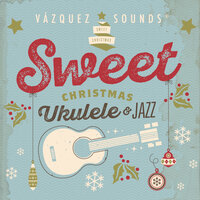 Let It Snow, Let It Snow, Let It Snow - Vázquez Sounds