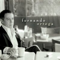 All That Time - Fernando Ortega