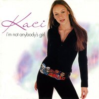 I'm Not Anybody's Girl - Kaci Battaglia