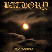The Return of Darkness and Evil - Bathory