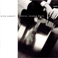 Since The Last Time - Lyle Lovett