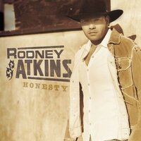 The Man I Am Today - Rodney Atkins