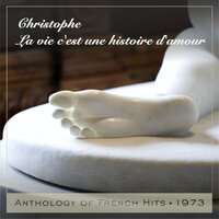 La vie c'est une histoire d'amour - Christophe