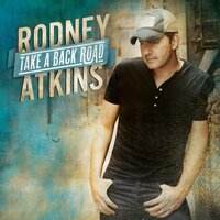 Cabin In The Woods - Rodney Atkins