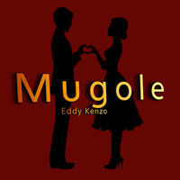 Mugole - Eddy Kenzo