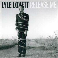 Release Me - Lyle Lovett