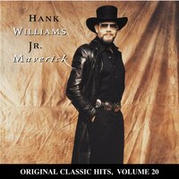 I Know What You've Got Up Your Sleeve - Hank Williams Jr.