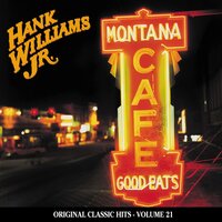 Montana Cafe - Hank Williams Jr.
