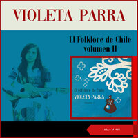 Tonada por ponderación - Violeta Parra, Traditional