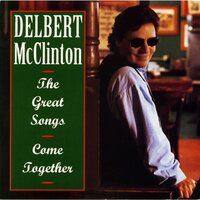 Come Together - Delbert McClinton
