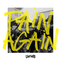 Pain Again - Varials