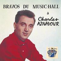 L'amour à fait de moi - Charles Aznavour