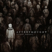 Afterthought - Silent Theory