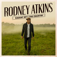 Burn Something - Rodney Atkins