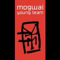 Yes! I Am a Long Way from Home - Mogwai
