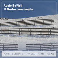 Il Nostro caro angelo - Lucio Battisti