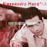 DOVE SEI - Alessandro Mara